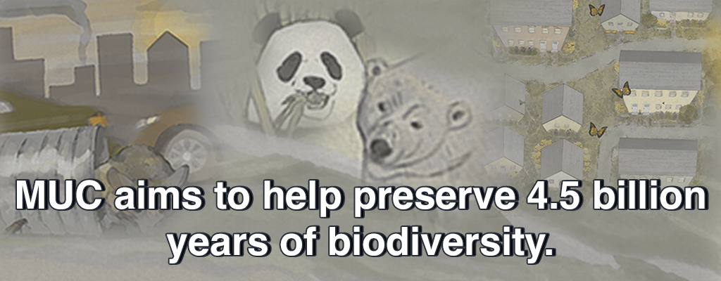 MUC aims to help preserve 4.5 billion years of biodiversity. Click to view infographic.
